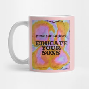 Educate Your Sons Mug